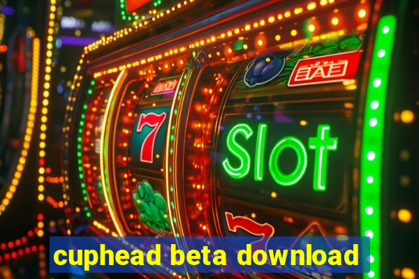 cuphead beta download